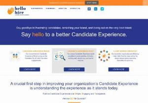 Hello Hire: Candidate Experience Solutions - Hello hire is a boutique HR Consultancy focused on Candidate Experience and Talent Marketing. Our mission is to help clients across the US attract outstanding talent by providing a distinctively better Candidate Experience. The company is led by Founder and Principal Consultant,  Todd Markle,  and is based in West Chester,  Ohio just outside of Cincinnati.