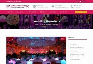 Best and affordable Wedding Planners in Delhi NCR - Kaka Raju and Party is one of the best wedding planners in Delhi NCR,  that is the right destination for you because Kaka Raju and Party is a well-established wedding planners service provider in Delhi NCR.