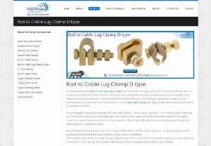 Rod to Lug Clamps - Are one of the leading manufacturers of Brass and Copper Rod to Lugs clamps and Brass Terminal Lugs with 1,  2-Hole,  and 4-Hole as per customer's needs.
