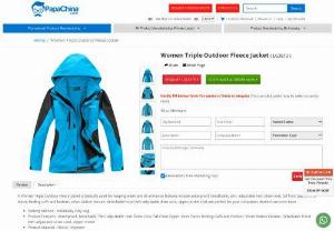 Women Triple Outdoor Fleece Jacket - Wholesaler for Women Triple Outdoor Fleece Jacket,  Custom Cheap Women Triple Outdoor Fleece Jacket and Promotional Women Triple Outdoor Fleece Jacket at China factory Manufacturer and Wholesale Supplier from PapaChina