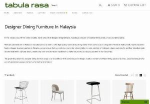 Designer dining furniture Malaysia - Buy designer dining furniture in Malaysia? Tabula Rasa offer quality designer dining furniture incl. Designer chair,  dining chair & etc. Buy furniture online!