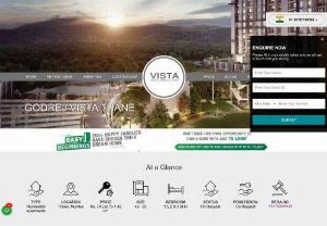 Godrej Vista Thane - Godrej Properties launches its new undertaking,  named Godrej Vista. A Magnificent Residential development of premium luxury surrounded by grace is Godrej Vista truly is all about. Apartments are high on space and contain beautiful natural lighting. For more info pls call us today.
