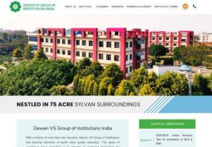 Dewan V.S Group of Institutions India - Dewan VS Group of Institutes is rank among the top engineering & management colleges in Meerut,UP. We providing various courses for engineering,management & MCA