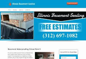 Basement Waterproofing Orland Park - Thanks for visiting Illinois Basement Sealing. If your basement is leaky we can patch it up. We waterpoof all concrete in basements. Illinois Basement Sealing 17351 Brookgate Dr Orland Park,  IL 60467 (312) 697-1082