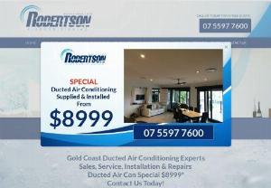 Robertson Air Conditioning - Robertson Air Conditioning provides Air Conditioning installation,  supply,  maintenance and repair services in Gold Coast,  we have Renowned name and more than 40 year of experience in air conditioning installation,  repair and after sales services.