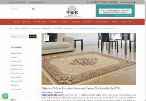 3 REASONS TO SHOP FOR INDIAN HANDMADE CARPETS THIS REPUBLIC DAY 2018 - Yak Carpet,  One of the best Rugs and carpet store in India is going to make your republic day more special. Yak Carpet is giving an idea that why should you shop for handmade Rugs and carpets this republic day.