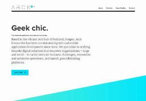 Arck Interactive - Arck Interactive is an award-winning,  full-stack mobile and web development agency located in Portland,  Oregon.