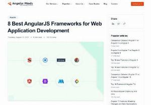 8 Best AngularJS Frameworks For Web Application Development - We have come up with 8 popular AngularJS frameworks best suited for web application development by using AngularJS. 8 Top AngularJS framework for dynamic web application development