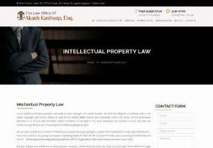 Intellectual Property Law - Akash Kashyap,  Esq. An intellectual property (IPR) law firm in Delhi,  India. It offers intellectual property law services through best team of intellectual property lawyers in Indian intellectual property office (IPO) to attorneys,  corporate,  and Individuals for US,  New York and Hong Kong people.