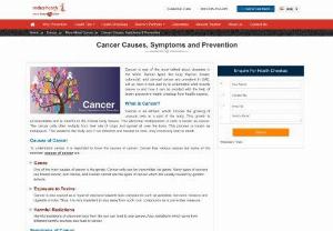 Cancer | Causes,  Symptoms and Prevention | Medical Check Up - Know various causes and symptoms of cancer. Avoid this death causing disease by taking proper prevention like medical check up and by adopting healthy lifestyle.