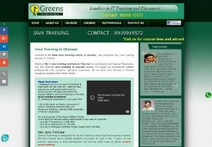 Java Training in Chennai - Greens Technologies is a leading provider of Java Training in Chennai. Excellent syllabus with Assured Job Placements and Sun Certified Developer for the Java 2 Platform certification. We provide Java Training in Chennai with Placement in leading companies.