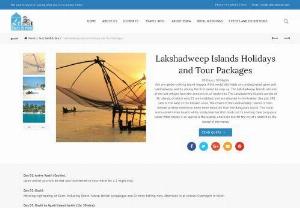 Lakshadweep Islands Holidays,  Lakshadweep Islands Tour Packages - With lakshadweep island holidays and tour packages live the chance to spend time on remote pristine beaches and white sand and the only sound you will hear,  will be of sea waves.