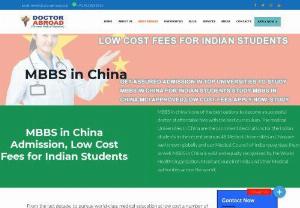 MBBS in China - MBBS Study in China Education in the Peoples Republic of China is a state-run arrangement of open Study MBBS in China training keep running by the Ministry of Education.
