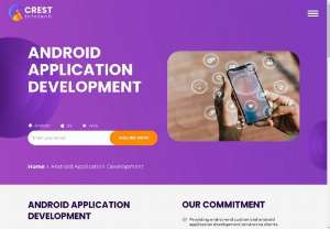 Android Application Development - Crest Infotech is the best Android application development company in India for developing professional Android applications.