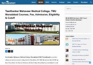 Teerthanker Medical College Moradabad (TMU): Fees,  Cutoff,  Admission,  Courses | Sarvjanakari - Teerthanker Mahaveer Medical College is also known as TMU Moradabad,  established in the year of 2008. It is a private college which is affiliated with Teerthanker Mahaveer University & recognized by MCI. The college provides MBBS,  BDS,  BSC & PG courses. To know more details about fee structure,  admission process,  cut off & facilities visit us at Sarvjanakari.