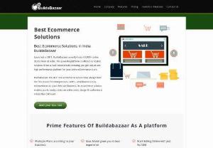 Get the Best Ecommerce Solutions in India from Buildabazaar! - BuildaBazaar provides all in one ecommerce solution platform in India,  it has always been the first choice for entrepreneurs,  SME's & small businesses to start their own business. Its ecommerce solution enables you to easily create an online store,  design & customize it in less than 24 hours.