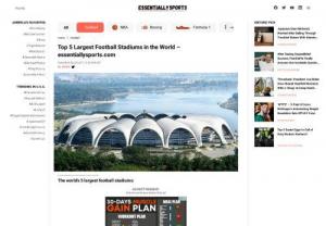 The world's 5 largest football stadiums - Football is one of the world's biggest and most popular sports. According to the 2016 FIFA Big Count,  there are 290 million soccer players in the world,  300 million when referees and match officials are included. This has led to stadiums becoming increasingly sophisticated and bigger.