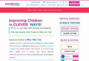 Tuition in Bradford, tuition in Batley, tuition in Dewsbury | Improve Tuition - Tuition in Bradford, Tuition in Batley, Tuition in Dewsbury. Being amongst the leading tuition in Bradford, we provide tutors in Maths, English & Science.