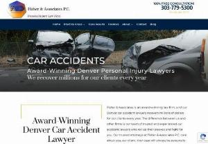 Car accident attorney - Finding the best car accident attorney near you? Contact Fisher injury law - car accident lawyer for free consultation who helped hundreds of family in Colorado to recover millions of dollar.