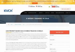 Java 6 Weeks Summer Training In Delhi With Live Projects - KVCH delivers Live Project Based 4/6 Weeks Summer Training in Delhi. KVCH is one of the best Training Institute for Java Development course. KVCH helps to strengthen your job oriented practical knowledge and assures 100% placement assistance in top MNCs.