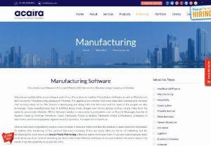 Manufacturing Software in Mumbai | Website Service For Manufacturing | SEO Service for Manufacturing - Acaira Technologies provides Manufacturing Software in Mumbai at very Cheap rates. Manufacturing Software make you work Easier and faster