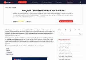 MongoDB Interview Questions & Answers - MongoDB is an open-source document database and leading NoSQL database. MongoDB is written in C++. This tutorial will give you great understanding on MongoDB concepts needed to create and deploy a highly scalable and performance-oriented database.