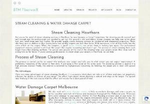 Steam Cleaning Hawthorn - Call BTM Floorwox at 1300234274 for immediate carpet steam cleaning and Water damage carpet restoration in Melbourne and it's surrounding suburbs.