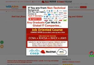 Best JBOSS Training in Pune | JBOSS Training Institutes in Pune - WebAsha Technologies provided all tracks of Red Hat Linux Certification in affordable fees. Webasha Technologies is one the best option for every kind of Red Hat Linux courses from professional trainer at affordable prices. Call 8010911256 Webasha Technologies is BestJBOSS Training in Pune,  JBOSS Training Institutes in Pune,  JBOSS Exam in Pune,  jboss administration training in pune,  jboss administration classes in pune,  jboss administration courses in pune.