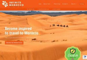 Morocco Travel Agency - Infinite Morocco is an In-country tour operator,  fully licensed and bonded by the Moroccan ministry of tourism in Rabat. We design and operate customized tours all over Morocco. Contact us today for a unique Morocco experience.