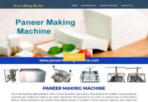 Paneer Making Machine - We are leading brand of Paneer Making Machine. We are complete range of Paneer Making Machine Manufacturers and Suppliers in India. Call us on +91-9899016380 any time for services.
