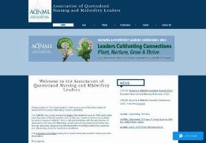 Association of Queensland Nursing and Midwifery Leaders - The Association of Queensland Nursing and Midwifery Leaders (AQNML) provides professional leadership through advocacy,  support and development; promoting leadership outcomes and influencing policy for healthcare excellence.