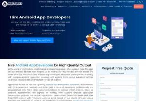 Hire Android App Developer | Dedicated Android Developers - We develop an app assure to impress and target audience by their class service and help them to enhance customer engagement, hire Android app developers now.