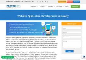 Website Application Development Company India > USA > Warsaw Poland - ProtonBits A Expertise Custom Website Application Development Company based in India,  USA & Warsaw Poland provide you premier enterprise level of website application Development Services for your business solution. Request Free Quote for Website application development solutions. Hire Website Application Developer