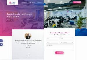 Coworking space Mumbai - IKeva's coworking spaces in Mumbai are built to embrace the collaborative and freelance work style of the financial capital of India,  enabling you to enjoy the benefits of a connected economy