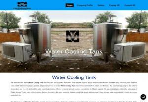 Water Cooling Tank Manufacturers - We are best wide ranges products of Water Cooling Tank Suppliers in India. Made by using high grade stainless steel Water Cooling Tanks Manufacturers with latest technologies.