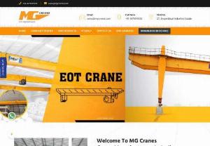 MG CRANESdesigns & manufacturing overhead travelling Cranes (EOT) & Electric Wire Rope Hoist according to clients' requirements,  with loading capacity Up to 100t and span up to 30meter. - 