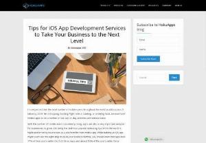 Tips for iOS App Development Services to Take Your Business to the Next Level - The best iOS app development can take a business to the next level. Here are some tips to get the most of iOS app mobile development and boost your company's growth. Read on to know more about what encourages user engagement and makes a mobile app successful.