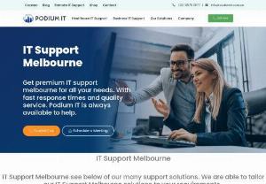 IT Support Melbourne - Podium IT Provide world class IT support services in Melbourne. Our core values are different compared to our competitors,  we are able to appraise your Melbourne business.