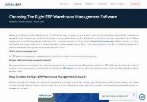Choosing The Right ERP Warehouse Management Software - While choosing any ERP warehouse management software, you should take note of a number of factors that can help you make a good decision. The blog explains the things you should pay attention to, for making a right choice for ERP warehouse management software.
