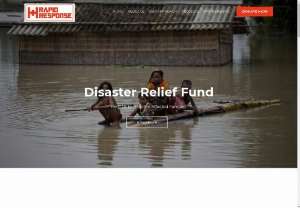 Disaster Relief NGO Volunteers Oganization - Rapid Response India - Rapid Response is a registered non-profit organization committed to provide disaster response,  immediate,  effective,  sustainable support and preparedness services to the vulnerable communities in both crisis and non-crisis situations in India