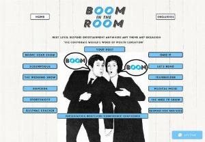 Boom In The Room - Next level bespoke entertainment anywhere,  any theme,  any occasion. A word of mouth sensation in the corporate events industry,  raising the standards in creativity and audiovisual style! These are interactive quiz and gameshow experiences as if created by TV's finest minds and delivered with a quality and professionalism to match it's finest talents. They cover all themes from film to food,  weddings to sports,  and aim to create the perfect synergy of presenter,  participants and content!