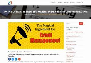 Online Event Management-Magical Ingredient for Successful Events - There was a time when handling an occasion could be a nightmare for any organizer.  A multi-person, multi-tasking job, event management used to be an elaborate affair with plenty of complex components to be managed at some time; regardless of what the size of the occasion was.  Ever since the idea of online Event management in Qatar evolved, there’s been …