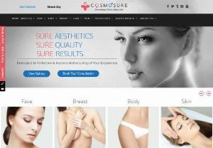 Cosmetic Surgery in Hyderabad - At Cosmosure,  we have a team of licensed plastic surgeons and dermatologists with extensive experience in their fields who perform all surgical and non-surgical procedures. We use sterile,  disposable surgical instruments to maintain hygiene before and after the procedure.