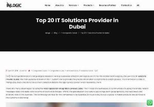 Top 20 IT Solutions Provider Companies in Dubai - InLogic It Solution is an effective company is delivering the best IT strategy to software solutions and Website Design Dubai and Web Development Dubai to optimize and secure the investment of their precious clients and assist them in making their business valuable in the market.
