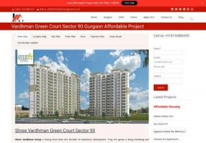 Shree Vardhman Green Court Sector 90 - Shree Vardhman affordable housing sector 90 Gurgaon group are located at most prime locations. Hence,  they have projects in Gurgaon,  Sonepat,  Kurukshetra,  and Panchkula. Vardhman Affordable Housing Gurgaon has carved a niche for itself in the real estate industry in India,  having approx. More than 7000 satisfies customers in its various project.