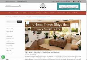 TOP 5 HOME DECOR BLOGS THAT EVERYONE SHOULD FOLLOW - Everybody wants to decorate their home with easy and want to give a cozy and elegant look. Today we are going to talk about top 5 blogs for home decoration that everyone should follow if they want to decorate their home like a PRO.
