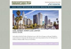 WORK ATTORNEY | LAWYERS FOR WORKERS | WORKER LAWYER - Listen to workplace lawyer Karl Gerber’s weekly radio shows about employee rights