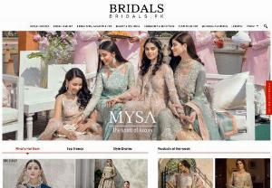 Pakistani designer bridal dresses - Check out the latest Bridal wear collection by the best fashion Brand Bridals. Pk. Order online for latest designed wedding dresses for your special events.