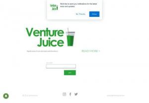 Venture Juice - A daily curated newsletter on startup,  technology,  and venture capital news that will make you marginally more worth listening to.