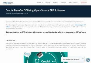 Crucial Benefits Of Using Open-Source ERP Software - This blog talks about the top advantages of using an Open-source ERP software. Selecting an ERP system is not a decision which can be made abruptly. Useful tips regarding ERP selection can help you make a better choice that meets your needs.